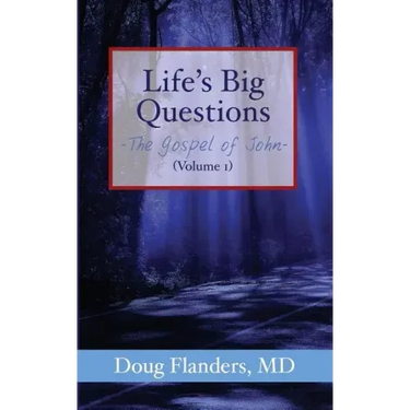 Life's Big Questions: The Gospel of John (Volume 1)