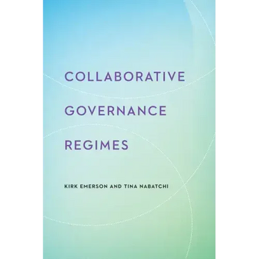 Collaborative Governance Regimes