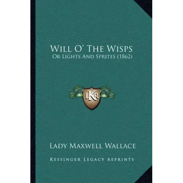 Will O' the Wisps: Or Lights and Sprites (1862)