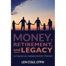 Money, Retirement, and Legacy: A Financial Management Primer