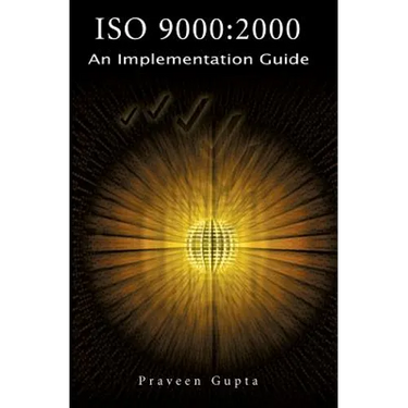 ISO 9000: 2000 An Implementation Guide