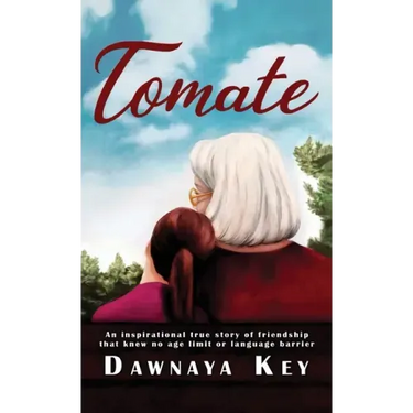Tomate: An inspirational true story of friendship that knew no age limit or language barrier