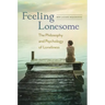 Feeling Lonesome: The Philosophy and Psychology of Loneliness