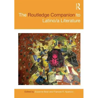 The Routledge Companion to Latino/A Literature