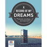 A Record of My Dreams Dream Journal Notebook