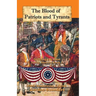 The Blood of Patriots and Tyrants: Creating a Nation