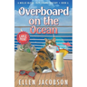 Overboard on the Ocean: Large Print Edition