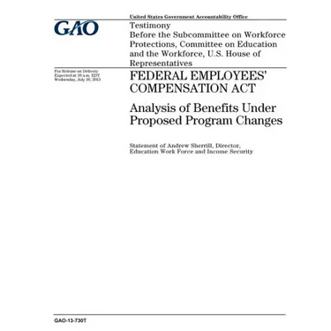 Federal Employees Compensation Act: analysis of benefits under proposed program changes: testimony before the Subcommittee on Workforce Protections, C