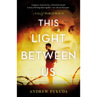 This Light Between Us: A Novel of World War II