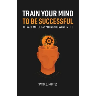 Train Your Mind To Be Successful