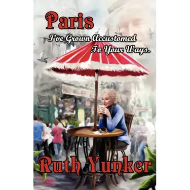 Paris I've Grown Accustomed to Your Ways.