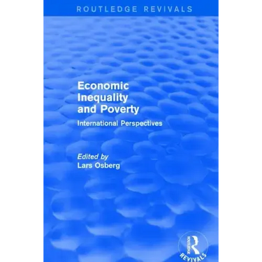 Economic Inequality and Poverty: International Perspectives: International Perspectives