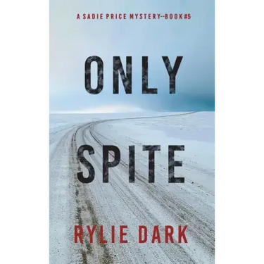 Only Spite (A Sadie Price FBI Suspense Thriller-Book 5)