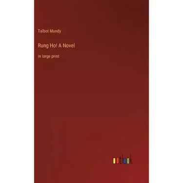Rung Ho! A Novel: in large print