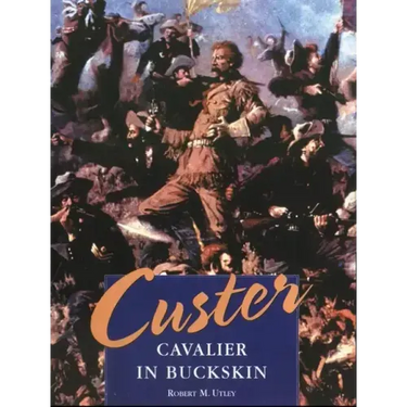 Custer: Cavalier in Buckskin