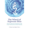 The Wheel of Supreme Bliss Practice Manual & Visualization Aids of the Chakrasamvara Body Mandala