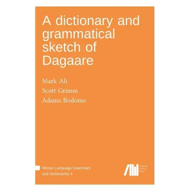 A dictionary and grammatical sketch of Dagaare