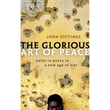 The Glorious Art of Peace: From the Iliad to Iraq