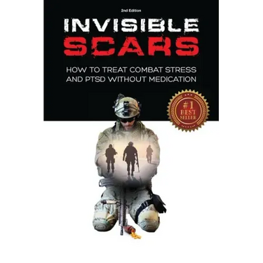 Invisible Scars: How to Treat Combat Stress and PTSD without Medication
