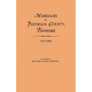 Marriages of Jefferson County, Tennessee, 1792-1836