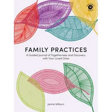 Family Practices: A Guided Journal of Togetherness and Discovery with Your Loved Ones