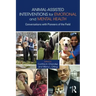 Animal-Assisted Interventions for Emotional and Mental Health: Conversations with Pioneers of the Field