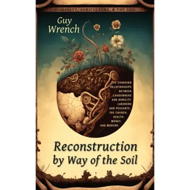 Reconstruction by Way of the Soil