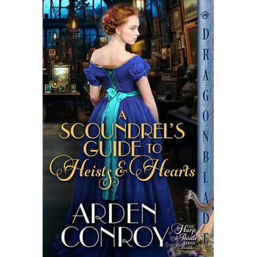 A Scoundrel's Guide to Heists and Hearts: A Victorian Historical Romance