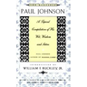 The Quotable Paul Johnson: A Topical Compilation of His Wit, Wisdom and Satire