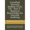 Certified Internal Auditor (CIA), US - Part 3 - Business Knowledge for Internal Auditing: CIA Part 3 - Business Knowledge for Internal Auditing