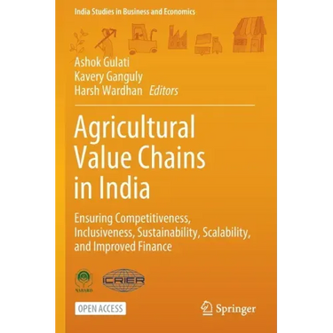 Agricultural Value Chains in India: Ensuring Competitiveness, Inclusiveness, Sustainability, Scalability, and Improved Finance
