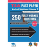 TSA Past Paper Worked Solutions Volume Two: 2013 -16, Detailed Step-By-Step Explanations for over 200 Questions, Comprehensive Section 2 Essay Plans,