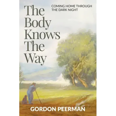 The Body Knows the Way: Coming Home Through the Dark Night