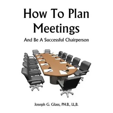 How To Plan Meetings: And Be A Successful Chairperson
