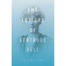 The Letters of Gertrude Bell - Volume One
