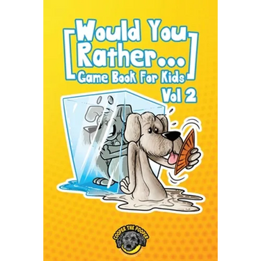 Would You Rather Game Book for Kids: 200 More Challenging Choices, Silly Scenarios, and Side-Splitting Situations Your Family Will Love (Vol 2)