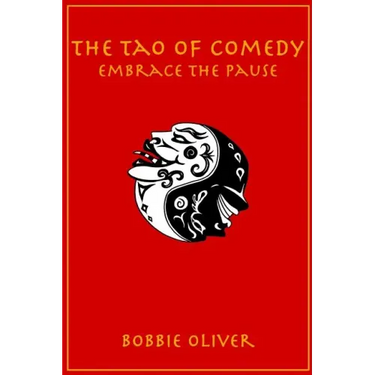 The Tao of Comedy: Embrace the Pause