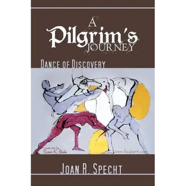 A Pilgrim's Journey: Dance of Discovery