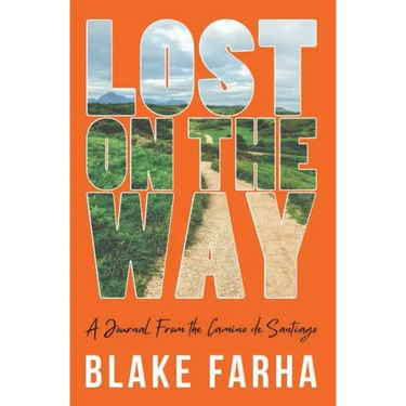 Lost on the Way: A Journal From the Camino de Santiago