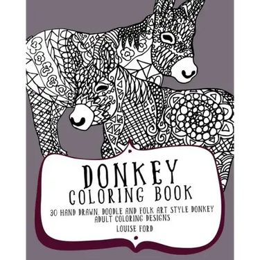 Donkey Coloring Book: 30 Hand Drawn, Doodle and Folk Art Style Donkey Adult Coloring Designs