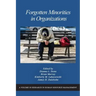 Forgotten Minorities in Organizations