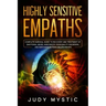 Highly sensitive empaths: The complete survival guide to recovery and cure from emotional abuse and escape from a narcissist, narcissistic perso