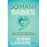 So Many Babies: My Life Balancing a Busy Medical Career & Motherhood