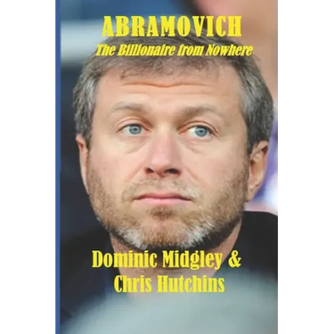 Abramovich: The Billionaire from Nowhere