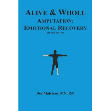 Alive & Whole Amputation: Emotional Recovery