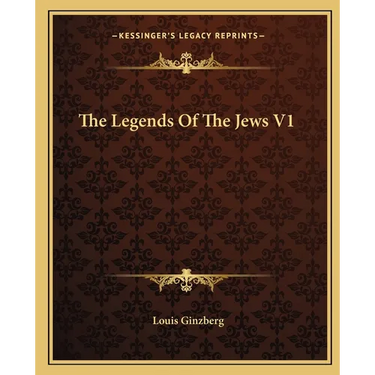 The Legends Of The Jews V1
