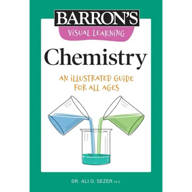 Visual Learning: Chemistry: An Illustrated Guide for All Ages