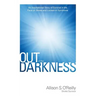 Out of the Darkness: An Inspirational Story of Survival in the Face of Stroke and Locked-In Syndrome
