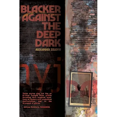Blacker Against the Deep Dark