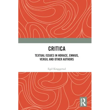 Critica: Textual Issues in Horace, Ennius, Vergil and Other Authors